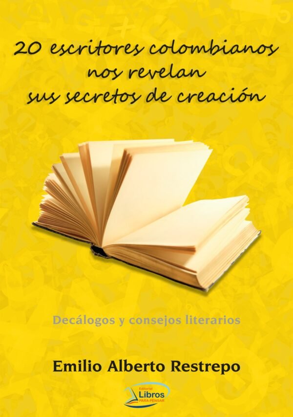 20 escritores colombianos nos revelan sus secretos de creación