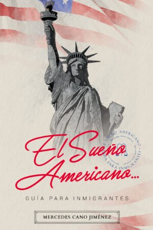 Portada del libro El sueño americano guía para oinmigrantes
