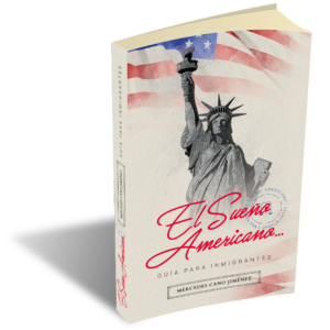 El sueño americano. Guía para inmigrantes. Mercedes Cano Jiménez