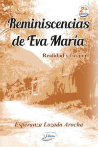Libro Reminiscencias de Eva María escritora Esperanza Lozada. Editorial Libros para Pensar