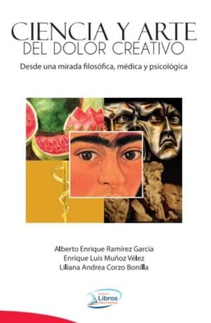 Ciencia y arte del dolor creativo