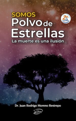 Somos polvo de estrellas. La muerte es una ilusión