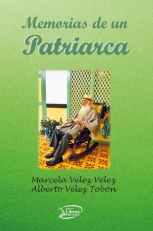 Memorias de un Patriarca
