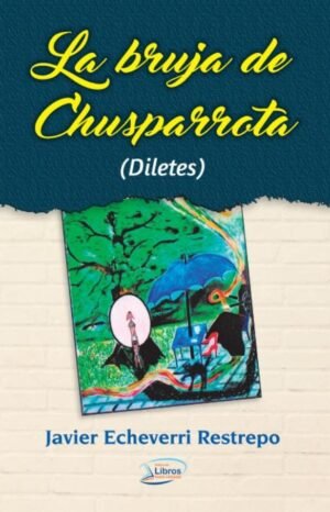 La bruja de Chusparrota