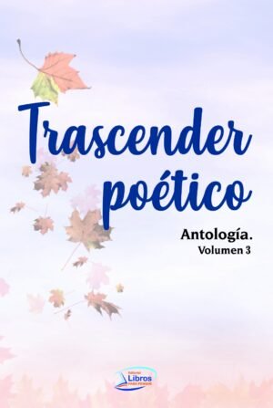 Trascender poético Antología. Vol. 3